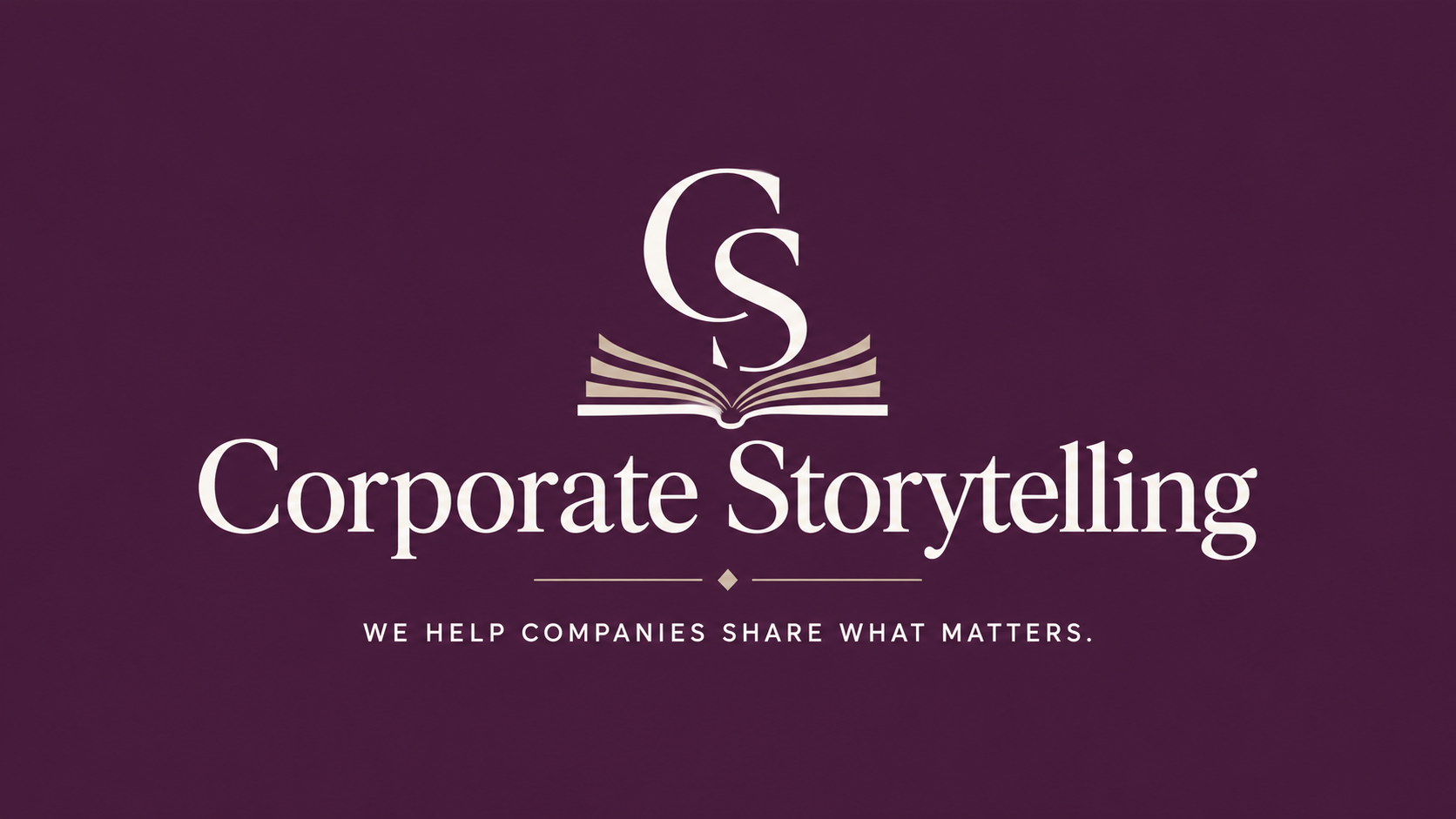 Corporate Storytelling: We Help Companies Share What Matters.